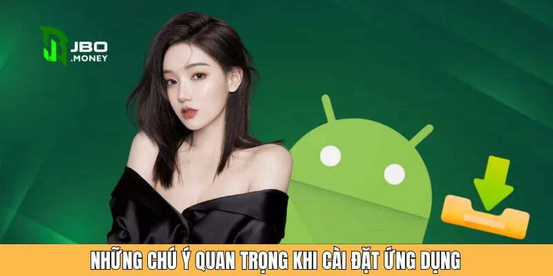 Những chú ý quan trọng khi cài đặt ứng dụng