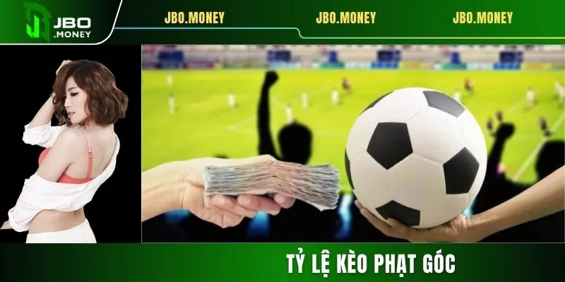 Hướng Dẫn Đọc Tỷ Lệ Kèo Phạt Góc Và Cách Cược Chính Xác